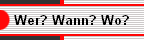 Wer? Wann? Wo?